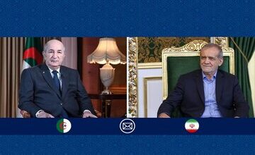 پیام پزشکیان به رئیس جمهور الجزایر