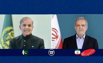 تماس تلفنی پزشکیان و نخست وزیر پاکستان